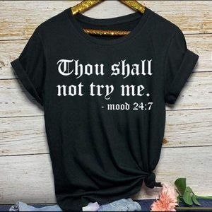"Thou Shall Not Try Me" Tee